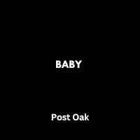 Post Oak — Baby — обложка